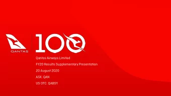 Qantas Airways Limited  FY20 Results Supplementary Presentation  20 August 2020  ASX: QAN  US OTC: