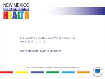 LEGISLATIVE FINANCE COMMITTEE HEARING  DECEMBER 11, 2018  LYNN GALLA  ALLAGH  GHER, C  CAB  ABINET