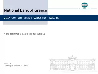 National Bank of Greece  2014 Comprehensive Assessment Results NBG achieves a  2bn capital