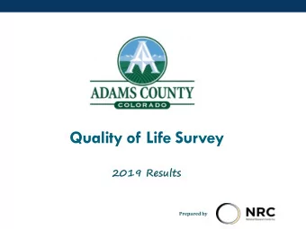 Quality of Life Survey  2019 Results  Prepared by  Survey Methods  6,000  households  669 completed