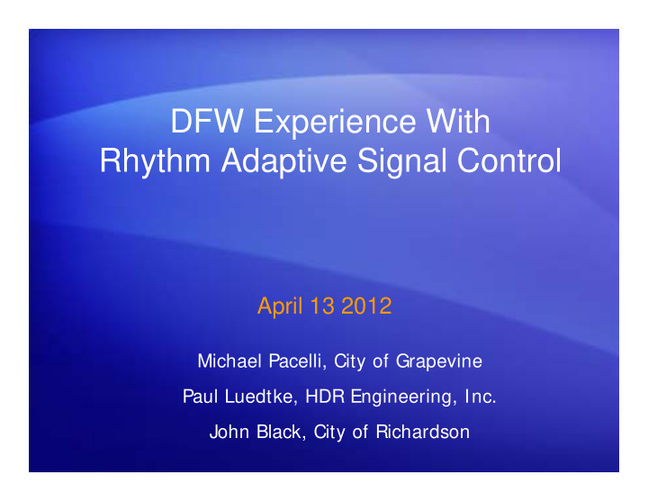 dfw experience with rhythm adaptive signal control rhythm