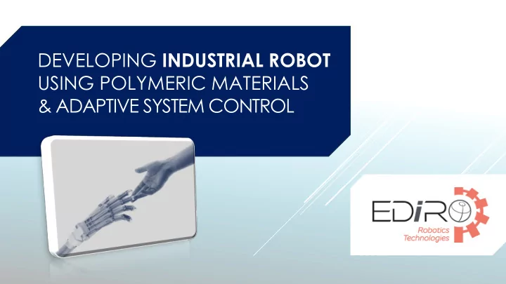 developing industrial robot using polymeric materials