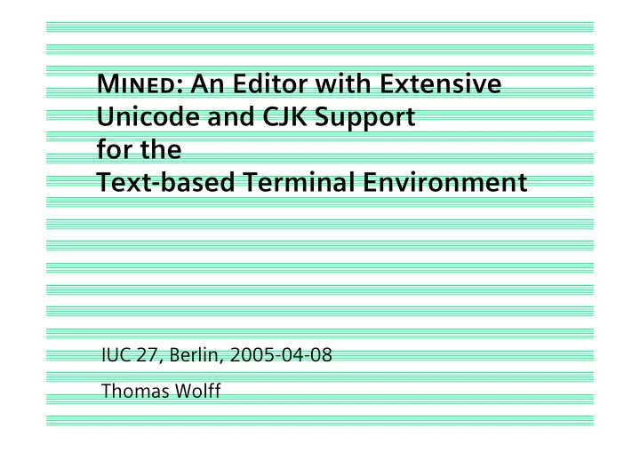 mined an editor with extensive unicode and cjk support