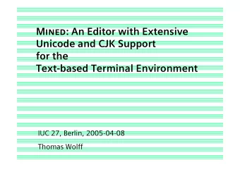 Mined : An Editor with Extensive  Unicode and CJK Support  for the  Text-based Terminal Environment