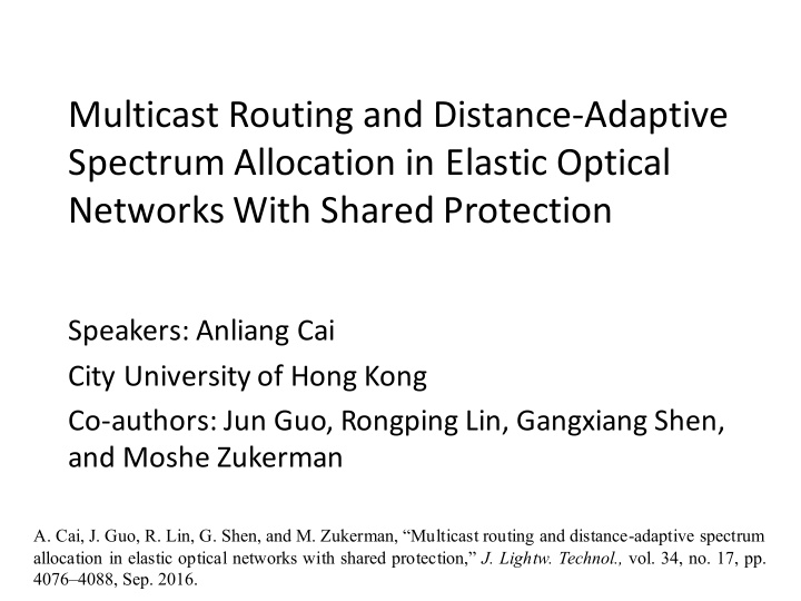 multicast routing and distance adaptive spectrum