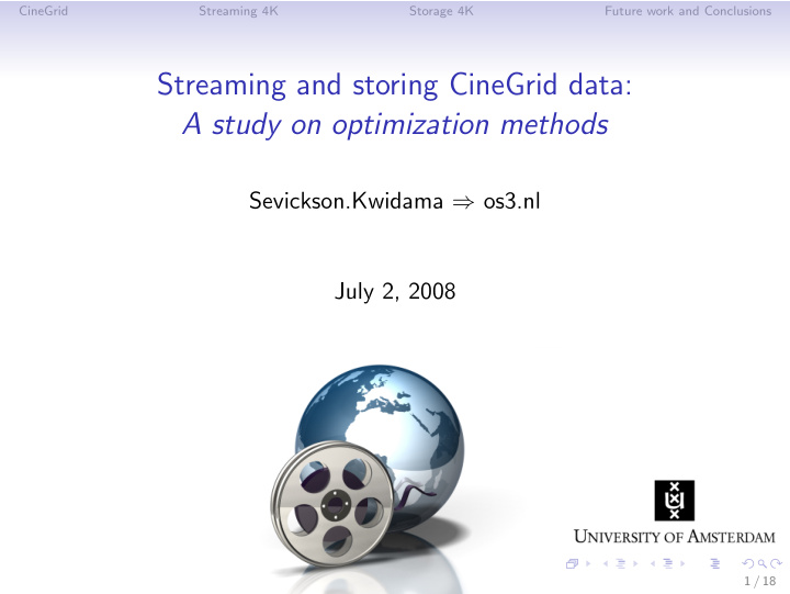 streaming and storing cinegrid data a study on