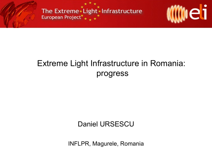 extreme light infrastructure in romania progress