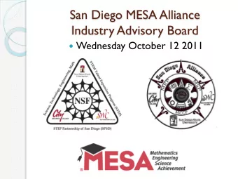 San Diego MESA Alliance  Industry Advisory Board  Wednesday October 12 2011 Welcome &amp;