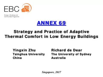 ANNEX 6 9  Strategy and Practice of Adaptive  Therm al Com fort in Low  Energy Buildings  Yingxin