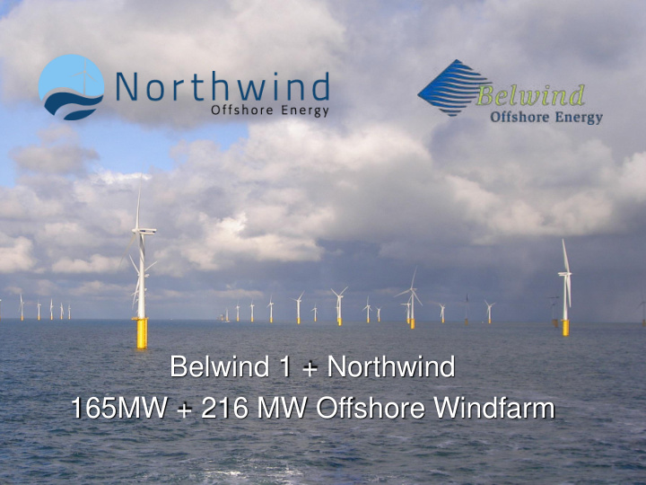 belwind 1 northwind 165mw 216 mw offshore windfarm 2