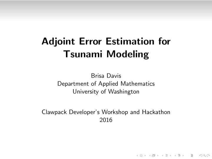 adjoint error estimation for tsunami modeling