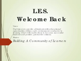 L  .E  .S.  We lc ome  Ba c k  Visio n:  Our visio n is to  pro vide  a ll stude nts with e duc a
