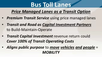 Bus Toll Lanes  Price Managed Lanes as a Transit Option  Premium Transit Service using price