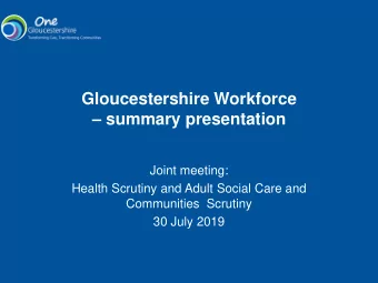 Joint meeting:  Health Scrutiny and Adult Social Care and  Communities  Scrutiny  30 July 2019