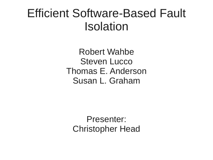 efficient software based fault isolation