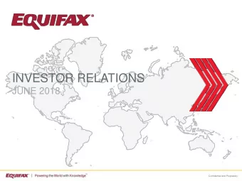 INVESTOR RELATIONS  JUNE 2018  Confidential and Proprietary  Forward Looking Statements  As usual,