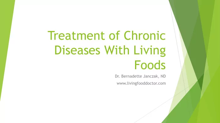 treatment of chronic diseases with living foods