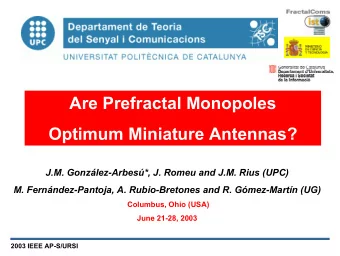 Are Prefractal Monopoles  Optimum Miniature Antennas?  J.M. Gonzlez-Arbes*, J. Romeu and J.M.