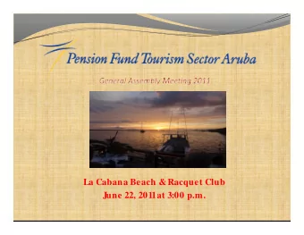 La Cabana Beach &amp; Racquet Club  June 22, 2011 at 3:00 p.m.  Agenda  Opening and Introduction