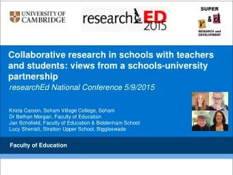 Collaborative research in schools with teachers  and students: views from a schools-university