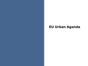 EU Urban Agenda  Overall picture Our objective is SUSTAINABLE URBAN DEVELOPMENT To do so, we