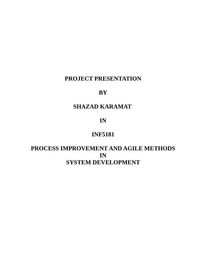 project presentation by shazad karamat in inf5181 process