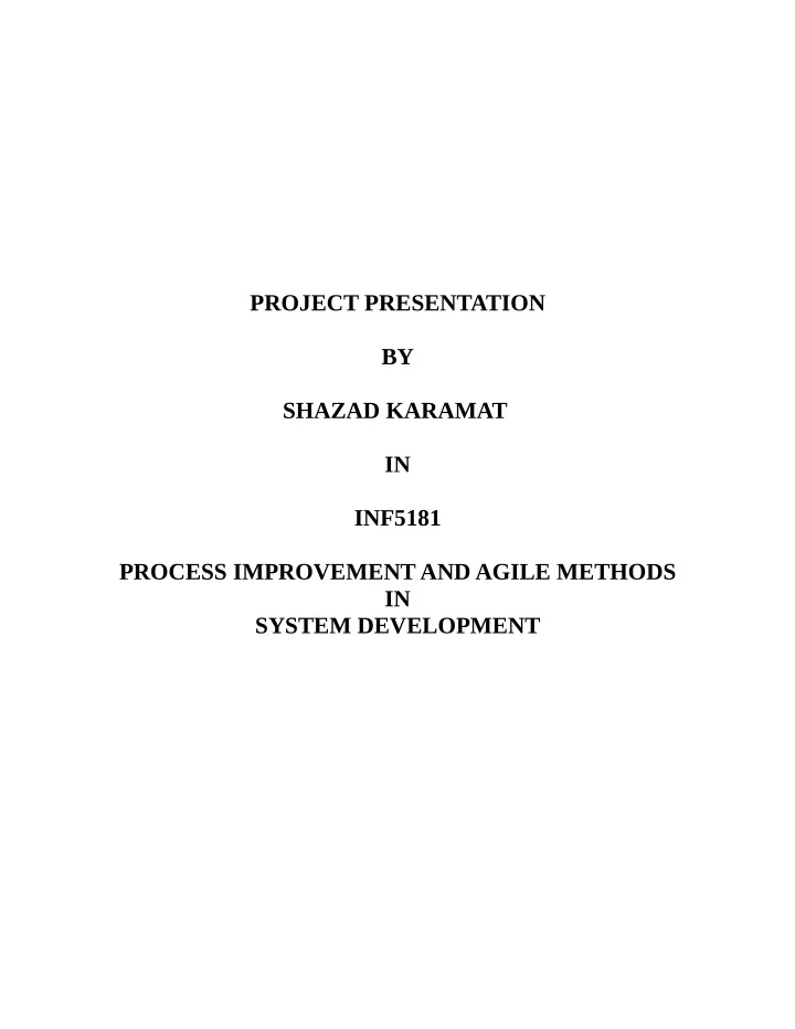 project presentation by shazad karamat in inf5181 process