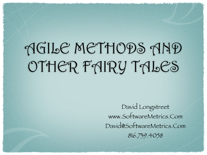 agile methods and other fairy tales