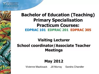Primary Specialisation  Practicum Courses:  EDPRAC 101  EDPRAC 201  EDPRAC 305  Visiting Lecturer