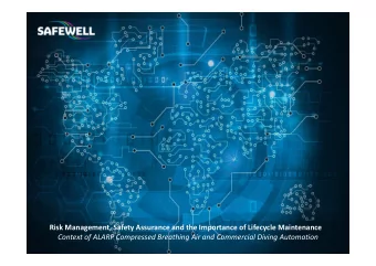 Risk Management, Safety Assurance and the Importance of Lifecycle Maintenance  Context of ALARP