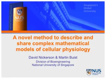 A novel method to describe and  share complex mathematical  models of cellular physiology  David
