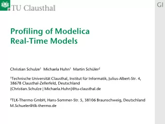 Profiling of Modelica  Real-Time Models Christian Schulze 1 Michaela Huhn 1 Martin Schler 2 1
