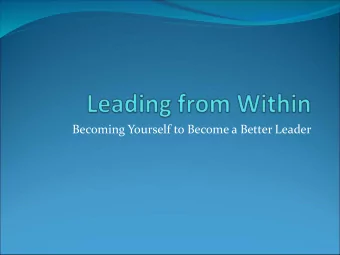 Becoming Yourself to Become a Better Leader  &quot;The point is not to become a leader. The point