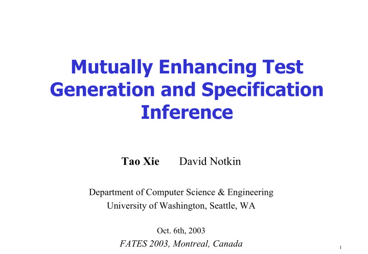 mutually enhancing test generation and specification