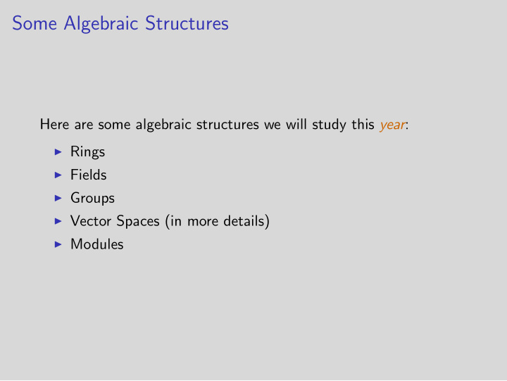 some algebraic structures