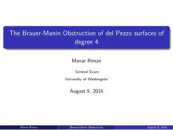 The Brauer-Manin Obstruction of del Pezzo surfaces of  degree 4  Manar Riman  General Exam