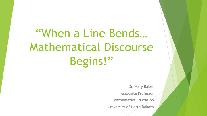 when a line bends mathematical discourse begins