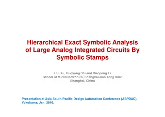 Hierarchical Exact Symbolic Analysis  y  y  of Large Analog Integrated Circuits By  Symbolic Stamps