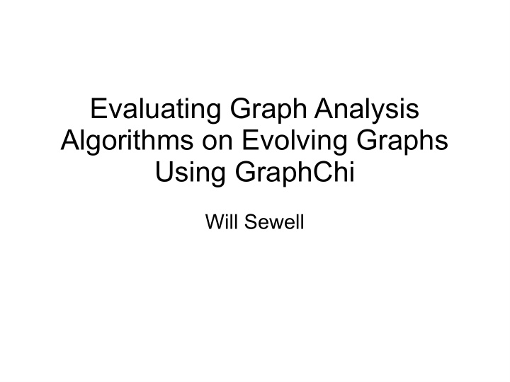 evaluating graph analysis algorithms on evolving graphs
