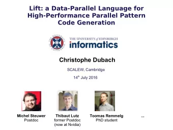 Lift: a Data-Parallel Language for  High-Performance Parallel Pattern  Code Generation  Christophe