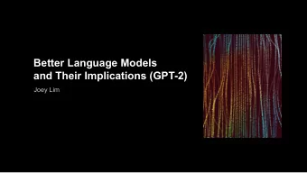 Better Language Models  and Their Implications (GPT-2)  Joey Lim  List of Artificial Intelligence