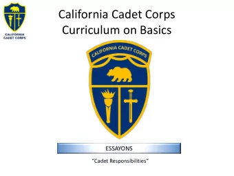California Cadet Corps  Curriculum on Basics  ESSAYONS  Cadet Responsibilities  Cadet