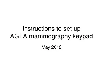 AGFA mammography keypad  May 2012  How does it work  Mammography keypad is a user friendly