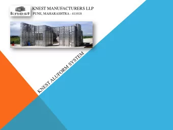 KNEST MANUFACTURERS LLP  PUNE, MAHARASHTRA - 411018  ALUMINIUM FORMWORK  This system is a set of
