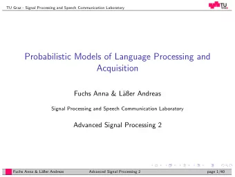 Probabilistic Models of Language Processing and  Acquisition  Fuchs Anna &amp; L  aer Andreas