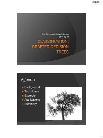 Agenda  Background  Techniques  Example  Applications  Summary  2  1  12/1/2011