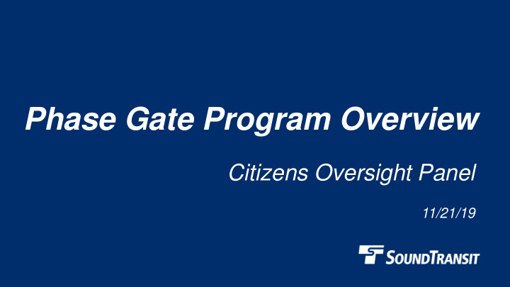 phase gate program overview