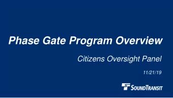 Phase Gate Program Overview  Citizens Oversight Panel  11/21/19  Phase Gate: Purpose  What is Phase