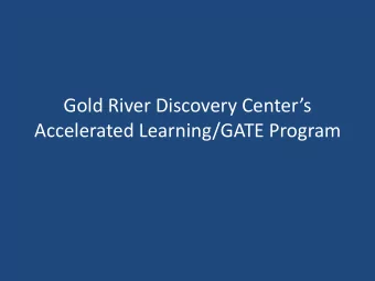 Gold River Discovery Centers  Accelerated Learning/GATE Program  Brief History of GATE  In