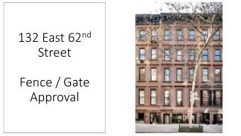 Street  Fence / Gate  Approval  1 132 E 62 nd St  Designation Photos  c. 1980  c. 1940  2 132 E